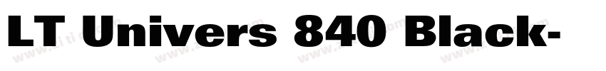 LT Univers 840 Black字体转换